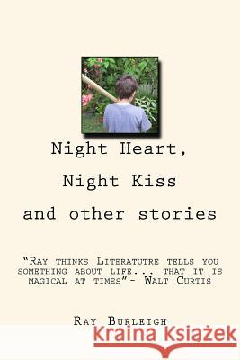 Night Heart, Night Kiss Ray Burleigh 9781511757607 Createspace - książka