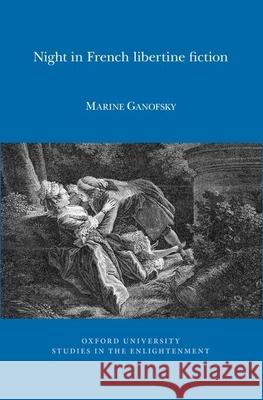 Night in French libertine fiction Marine Ganofsky 9780729412155  - książka
