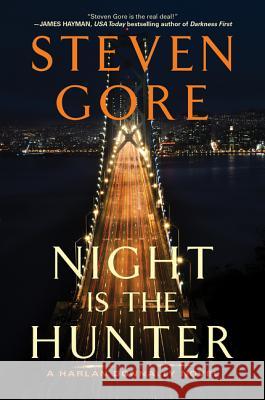 Night Is the Hunter: A Harlan Donnally Novel Steven Gore 9780062025098 Harper - książka