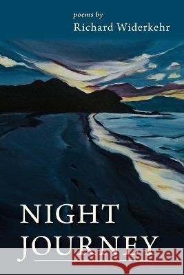 Night Journey Richard Widerkehr 9781956056389 Shanti Arts LLC - książka