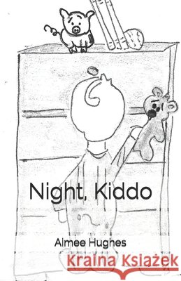 Night Kiddo Aimee Hughes 9781976377891 Createspace Independent Publishing Platform - książka