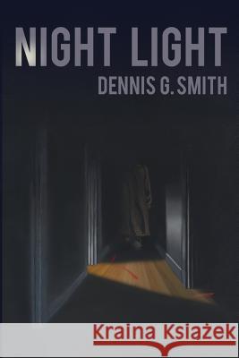 Night Light Dennis G. Smith 9781546950530 Createspace Independent Publishing Platform - książka