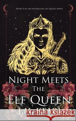 Night Meets the Elf Queen J. M. Kearl 9781958681107 House Valor Books Inc. - książka