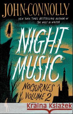 Night Music: Nocturnes Volume 2 John Connolly 9781501118364 Atria Books - książka
