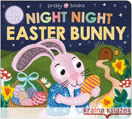 Night Night Easter Bunny: Glow in the dark! Priddy Books 9781916745902 Priddy Books - książka