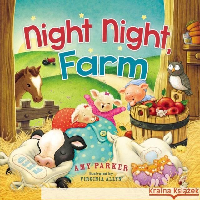 Night Night, Farm Amy Parker 9780718088316 Thomas Nelson - książka