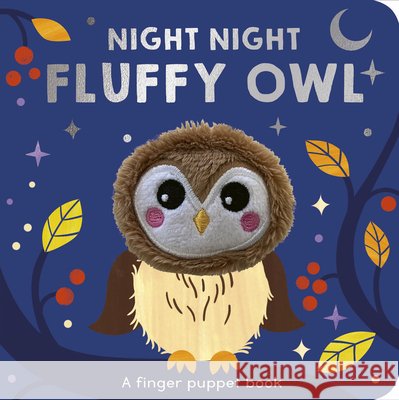 Night Night Fluffy Owl: A Finger Puppet Book Selina Wood Carole Aufranc 9781664352148 Tiger Tales - książka