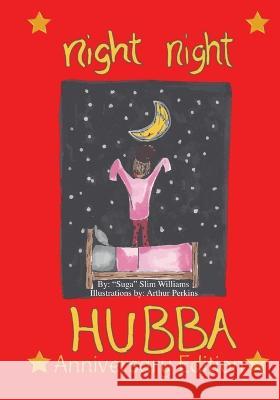 Night Night Hubba Anniversary Edition Suga Slim Williams Arthur Perkins  9781737334576 Suga Slims - książka