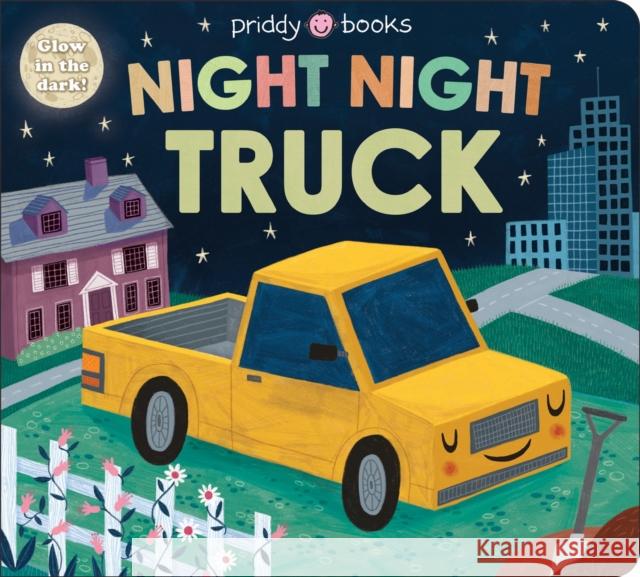 Night Night Truck (Night Night Books) Roger Priddy 9781838991951 Priddy Books - książka