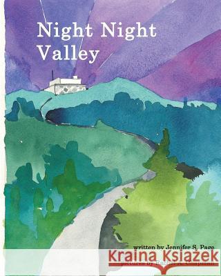 Night Night Valley Mrs Jennifer Shiao Page Mrs Rachel Atkinson Chapman 9781480079908 Createspace - książka