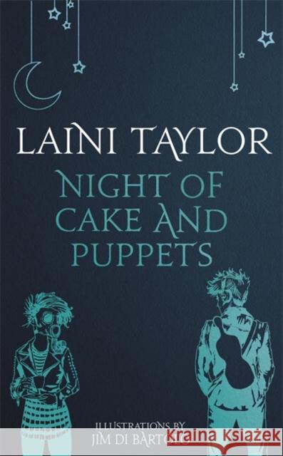 Night of Cake and Puppets: The Standalone Daughter of Smoke and Bone Graphic Novella Laini Taylor 9781473675537 Hodder & Stoughton - książka