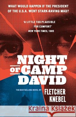 Night of Camp David Fletcher Knebel 9781529111576 Random House UK - książka