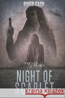 Night of Scarlet: A Spy Action Thriller River Cash 9798834297499 Independently Published - książka