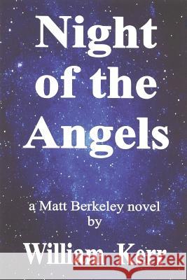 Night of the Angels William Kerr 9781095554425 Independently Published - książka