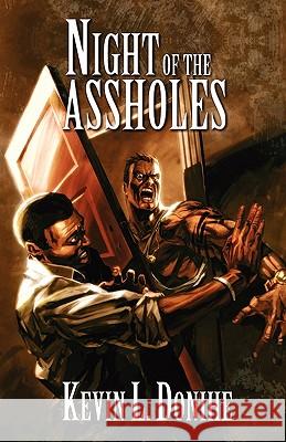 Night of the Assholes Kevin L. Donihe 9781936383221 Eraserhead Press - książka