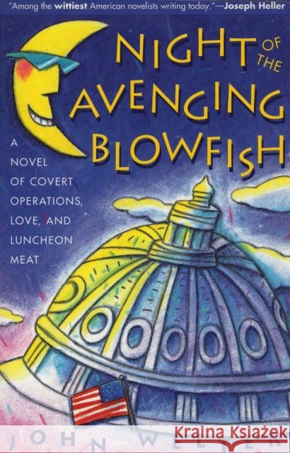 Night of the Avenging Blowfish: A Novel of Covert Operations, Love, and Luncheon Meat John Welter 9781565120501 Algonquin Books of Chapel Hill - książka