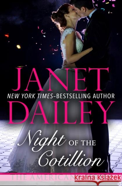 Night of the Cotillion Janet Dailey 9781497639614 Open Road Media - książka