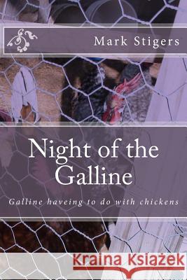 Night of the Galline Mr Mark W. Stigers 9781984986375 Createspace Independent Publishing Platform - książka