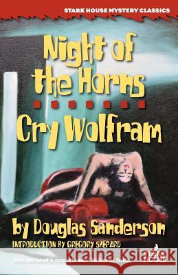 Night of the Horns / Cry Wolfram Douglas Sanderson Gregory Shepard 9781933586724 Stark House Press - książka