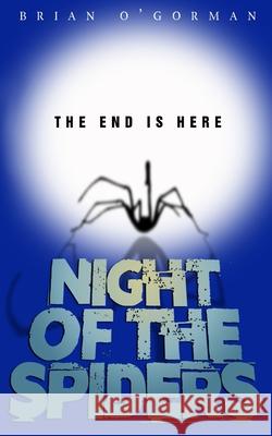 Night of the Spiders Brian O'Gorman 9798742661627 Independently Published - książka