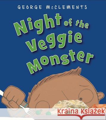 Night of the Veggie Monster George McClements 9781619631809 Bloomsbury U.S.A. Children's Books - książka