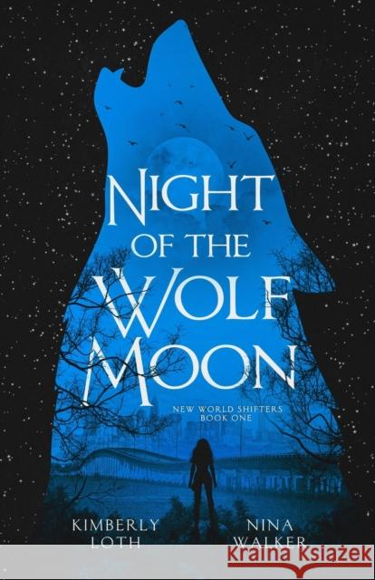 Night of the Wolf Moon Nina Walker Kimberly Loth 9781950093298 Addison & Gray Press - książka