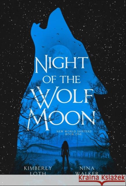 Night of the Wolf Moon Kimberly Loth Nina Walker 9781950093304 Addison & Gray Press - książka