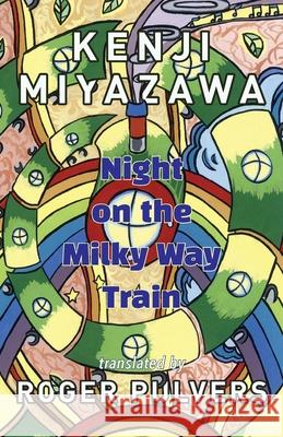 Night on the Milky Way Train Miyazawa Kenji Roger Pulvers 9781911221852 Balestier Press - książka