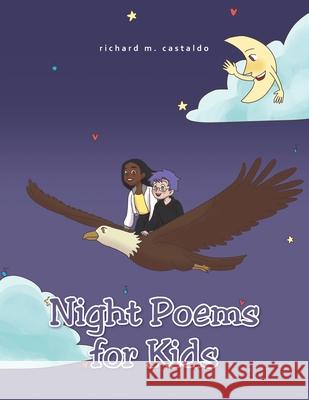 Night Poems for Kids Richard M. Castaldo 9781637693186 Trilogy Christian Publishing - książka