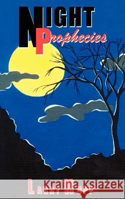 Night Prophecies Larry Hupp 9781403362315 Authorhouse - książka