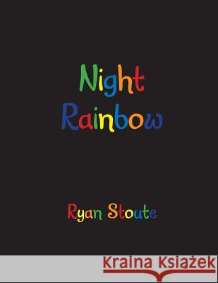 Night Rainbow: Planet 26 Ryan Stoute 9781490754857 Trafford Publishing - książka