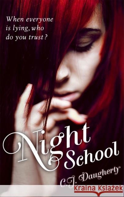 Night School: Number 1 in series C. J. Daugherty 9781907411212 Little, Brown Book Group - książka