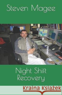 Night Shift Recovery Magee Steven Magee 9798836872199 Independently published - książka