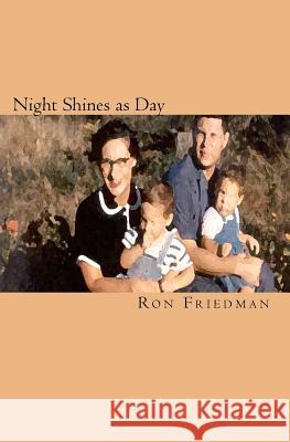 Night Shines as Day Ron Friedman 9781456518202 Createspace - książka