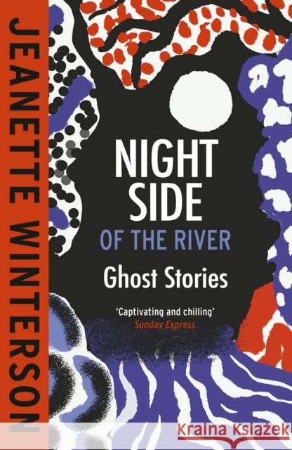 Night Side of the River: Dazzling new ghost stories from the Sunday Times bestseller Jeanette Winterson 9781529922912 Vintage Publishing - książka