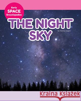 Night Sky Tammy Gagne 9781098298791 Early Encyclopedias - książka