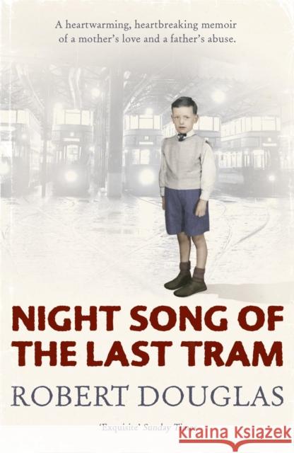 Night Song of the Last Tram - A Glasgow Childhood Robert Douglas 9780340838617 Hodder & Stoughton - książka