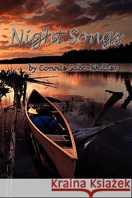 Night Songs Connie Sabo-Walker 9781463520458 Createspace - książka