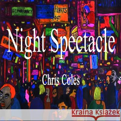 Night Spectacle Coles Chris Coles 9798503820492 Independently published - książka