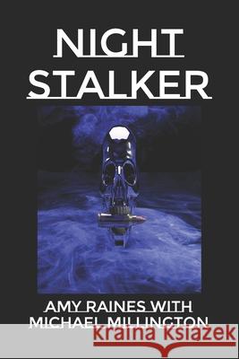 Night Stalker Michael Millington Amy Raines with Michael Millington 9781650214221 Independently Published - książka