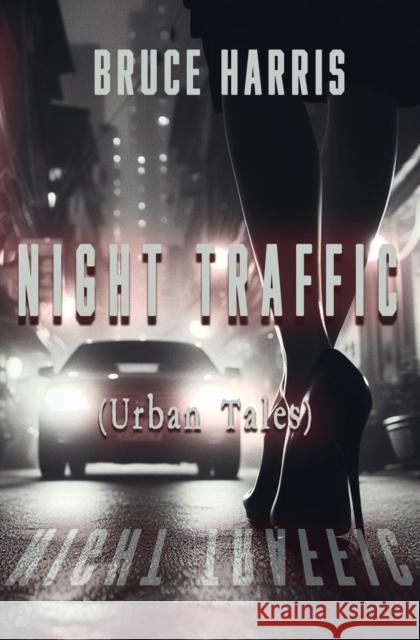 Night Traffic (Urban Tales) Bruce Harris 9781916966598 The Conrad Press - książka