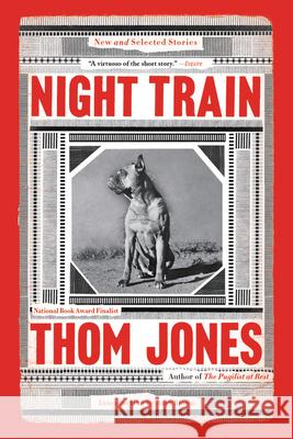 Night Train: New and Selected Stories Thom Jones Amy Bloom 9780316449366 Back Bay Books - książka