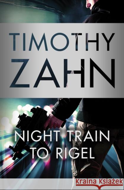 Night Train to Rigel Timothy Zahn 9781504027342 Open Road Media Science & Fantasy - książka