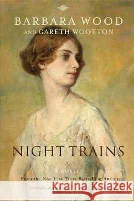 Night Trains Barbara Wood Gareth Wootton 9781596528628 Turner (TN) - książka