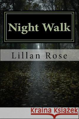 Night Walk Lillan Rose 9781720194125 Independently Published - książka