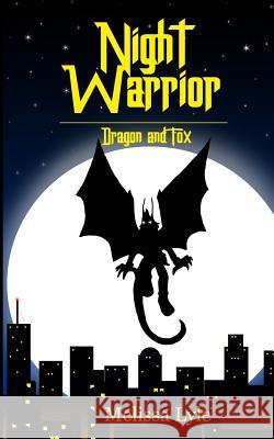 Night Warrior Dragon and Fox Melissa Lyle 9781976396403 Createspace Independent Publishing Platform - książka