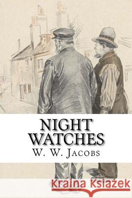 Night Watches W. W. Jacobs Stanley Davis 9781718800342 Createspace Independent Publishing Platform - książka