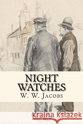 Night Watches W. W. Jacobs Stanley Davis 9781973739739 Createspace Independent Publishing Platform - książka