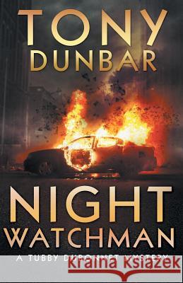 Night Watchman Tony Dunbar 9780986178344 Booksbnimble - książka