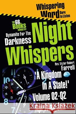 Night-Whispers Vol 02-Q2 - 'A Kingdom In A State' Victor Robert Farrell 9781910686102 Whispering Word - książka